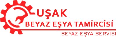 Uşak Beyaz Eşya Servisi | Uşak Beyaz Eşya Tamircisi